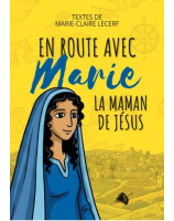 En route avec Marie, la maman de Jésus