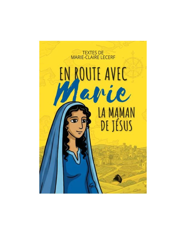 En route avec Marie, la maman de Jésus
