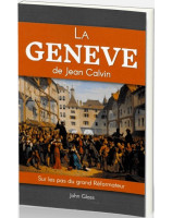 La Genève de Jean Calvin - Librairie 7 ici