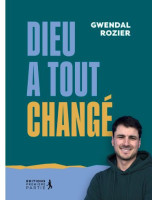 Dieu change tout - Librairie chrétienne 7ici