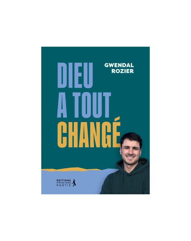 Dieu change tout - Librairie chrétienne 7ici