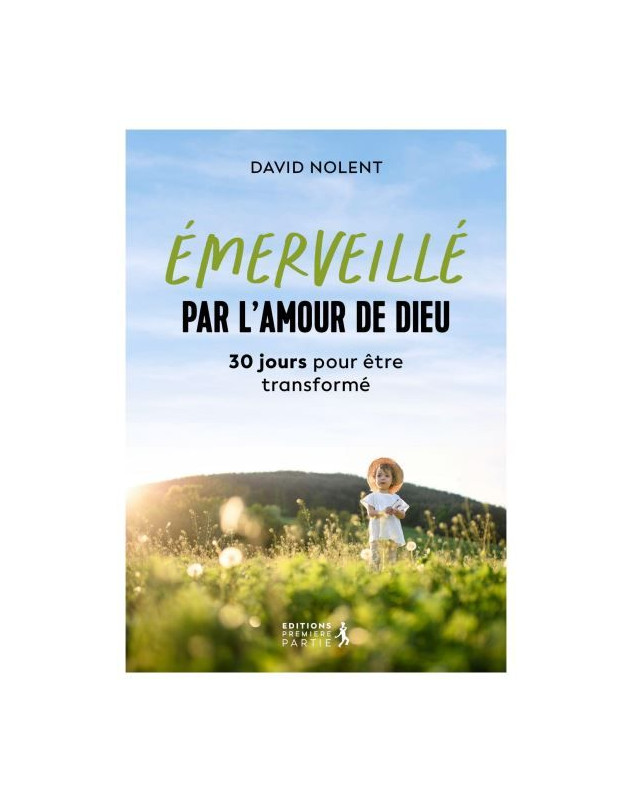 Emerveillé par l'amour de Dieu ! - Librairie 7 ici