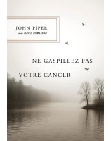 Ne gaspillez pas votre cancer