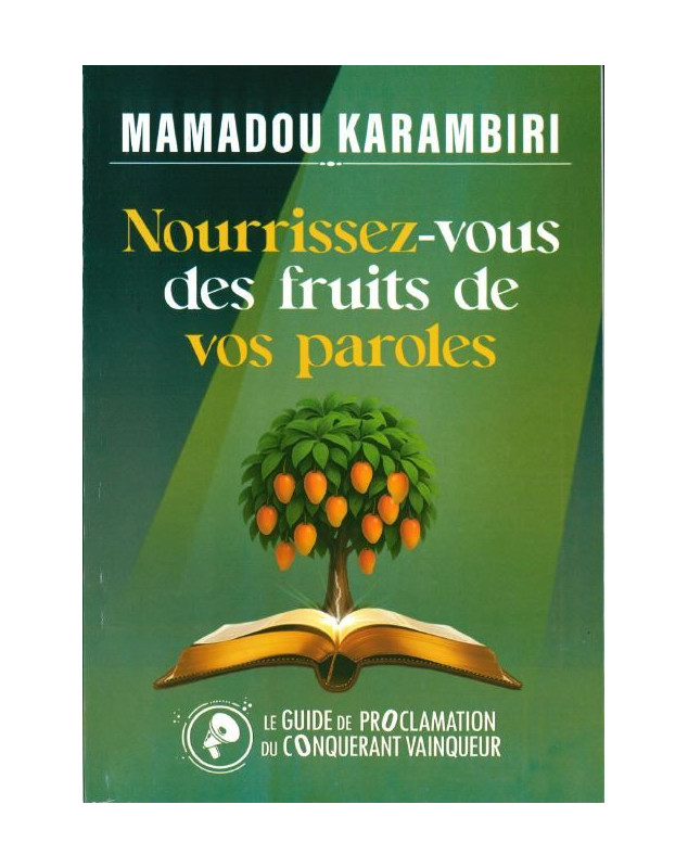 Nourrissez-vous des fruits de vos paroles