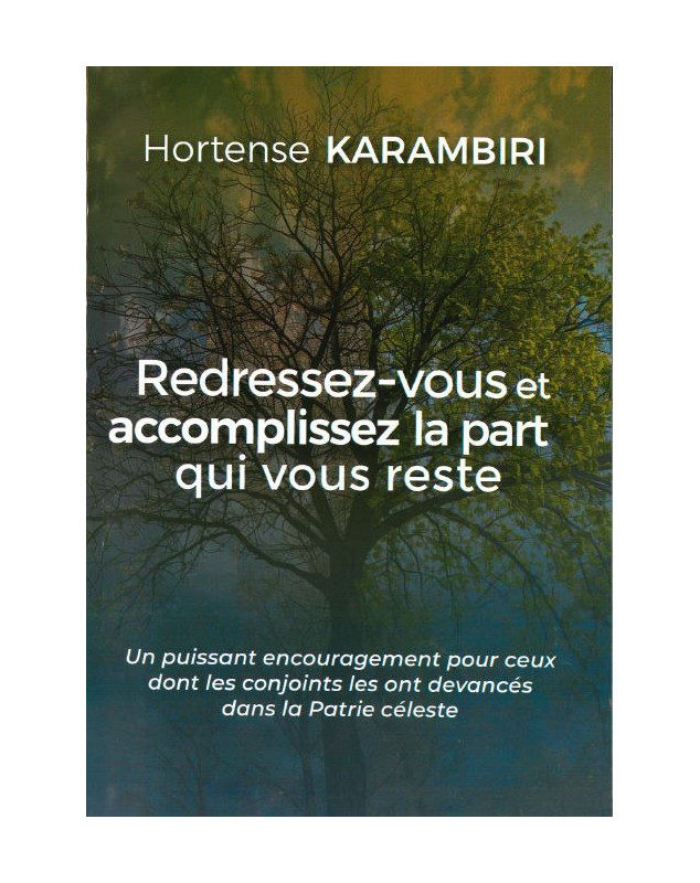 Redressez-vous et accomplissez la part qui vous reste