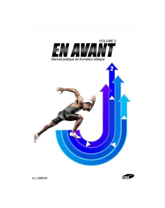 En Avant n° 2. Un manuel de formation biblique, pratique - Librairie chrétienne en ligne 7ici