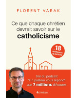 Ce que chaque chrétien devrait savoir sur le catholicisme
