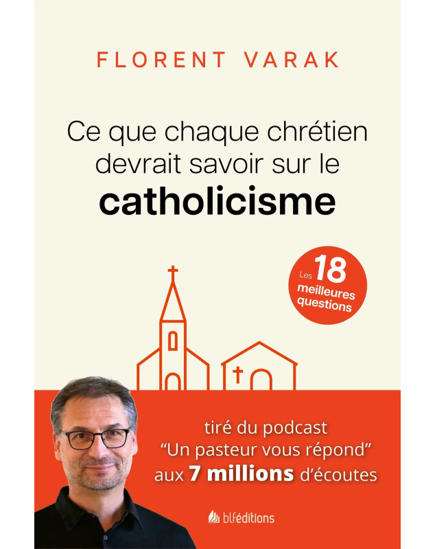 Ce que chaque chrétien devrait savoir sur le catholicisme