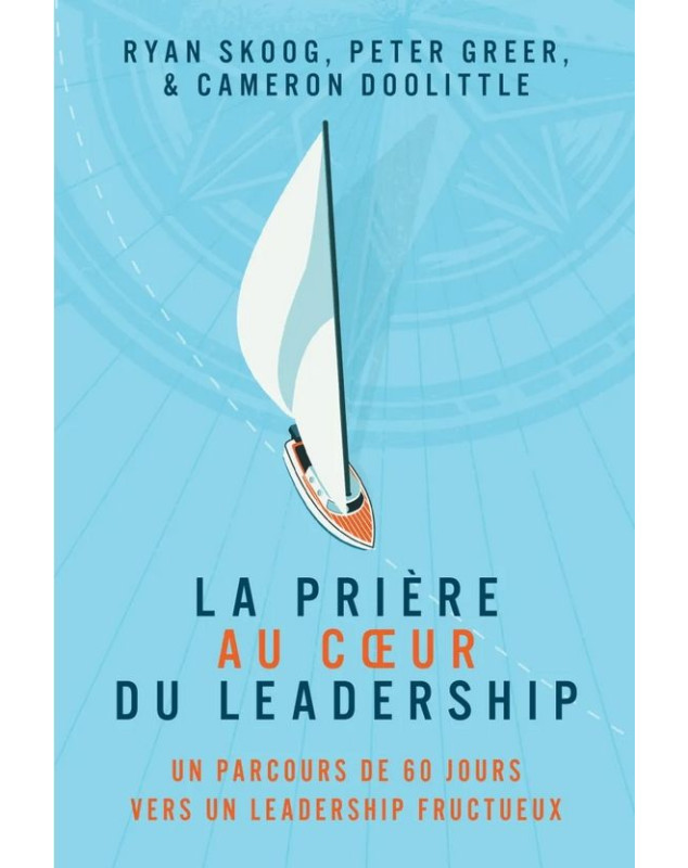 La prière au coeur du leadership