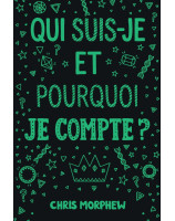 Qui suis-je et pourquoi je compte ? - Librairie chrétienne 7ici