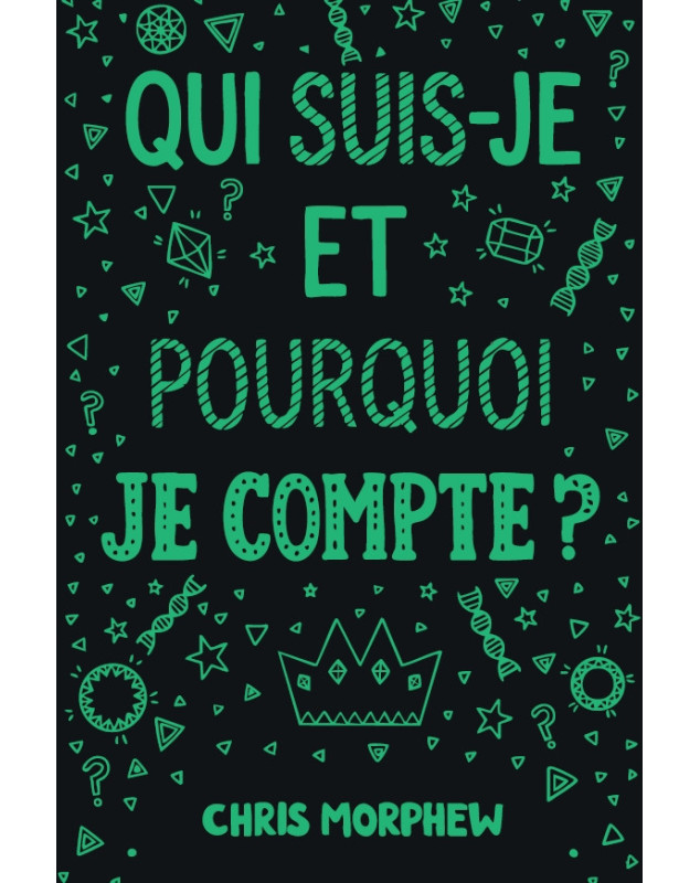 Qui suis-je et pourquoi je compte ? - Librairie chrétienne 7ici