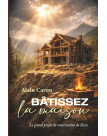 Batissez la maison - Librairie 7 ici