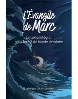 L’Évangile de Marc en BD - Librairie chrétienne 7ici