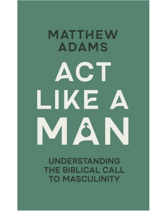 Act Like a Man