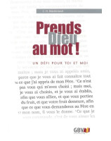 Prends Dieu au mot !