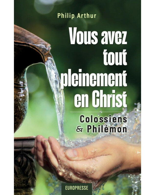 Vous avez tout pleinement en Christ - Librairie 7 ici