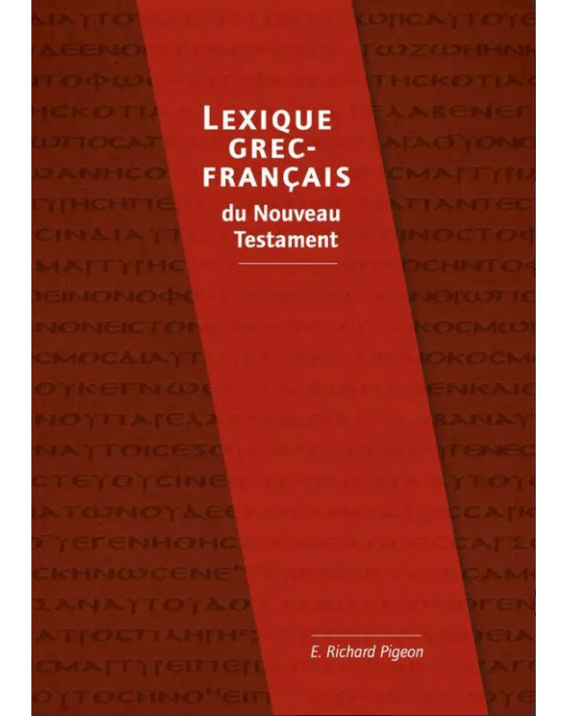 Lexique grec-français du Nouveau Testament - Librairie 7 ici