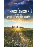 Le Christianisme au défi des nouvelles spiritualités
