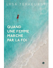 Quand une femme marche par la foi