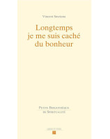 Longtemps je me suis caché du bonheur - Librairie 7 ici