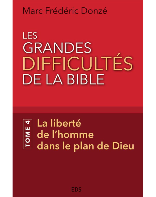 Les grandes difficultés de la Bible - Tome 4