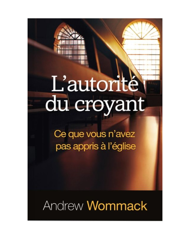 L'autorité du croyant - Librairie 7 ici
