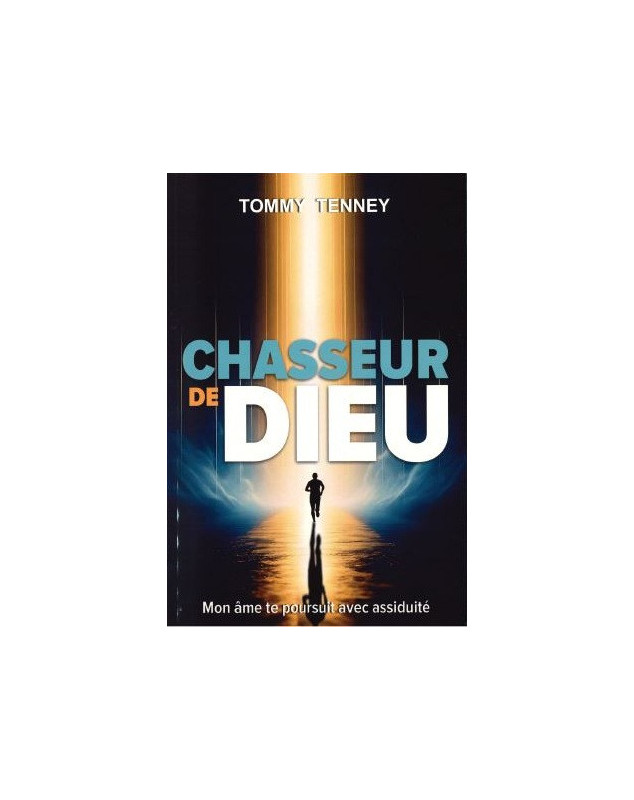 Chasseur de Dieu - Librairie chrétienne en ligne 7ici