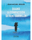 Quand la compassion devient guérison