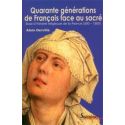 Quarante générations de Français face au sacré (500-1500)