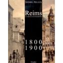Reims un siècle d'événements 1800-1900