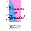 Résurrection ou réincarnation