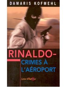 Rinaldo crimes à l'aéroport