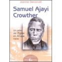 Samuel Ajayi Crowther un père de l'Eglise en Afrique noire
