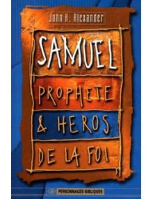 Samuel Prophète et héros de la Foi