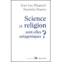 Science et religion sont elles antagoniques ?