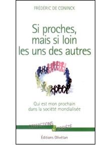 Si proches mais si loin les uns des autres