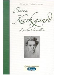 Soren Kierkegaard Le chant du veilleur