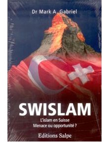 Swislam - L'islam en Suisse menace ou opportunité