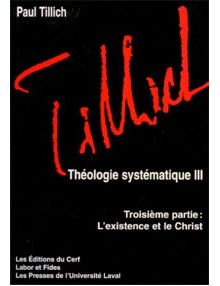 Théologie systématique III: L'existence et le Christ