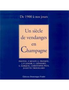 Un siècle de vendanges en Champagne