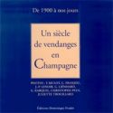 Un siècle de vendanges en Champagne