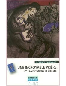 Une incroyable prière : les lamentations de Jérémie