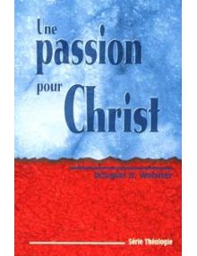 Une passion pour Christ
