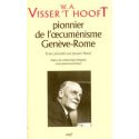 Visser't Hooft, pionnier de l'oecuménisme. Genève-Rome