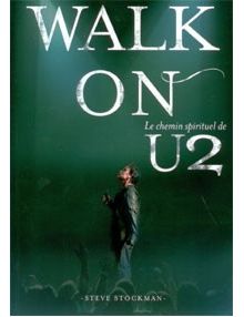 Walk On Le chemin spirituel de U2