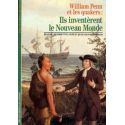 William Penn et les quakers- ils inventèrent le nouveau monde