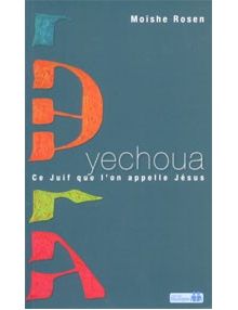 Yechoua Ce juif que l'on appelle Jésus