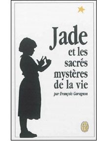 Jade et les sacrés mystères de la vie (Version poche)
