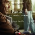Istanbul Les Derniers artisans