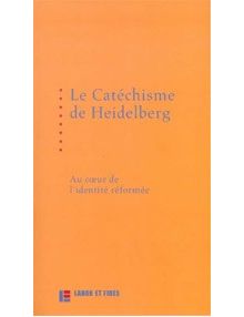 Le catéchisme de Heidelberg